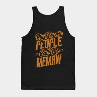 My Favorite People Call Me Memaw Gift Tank Top